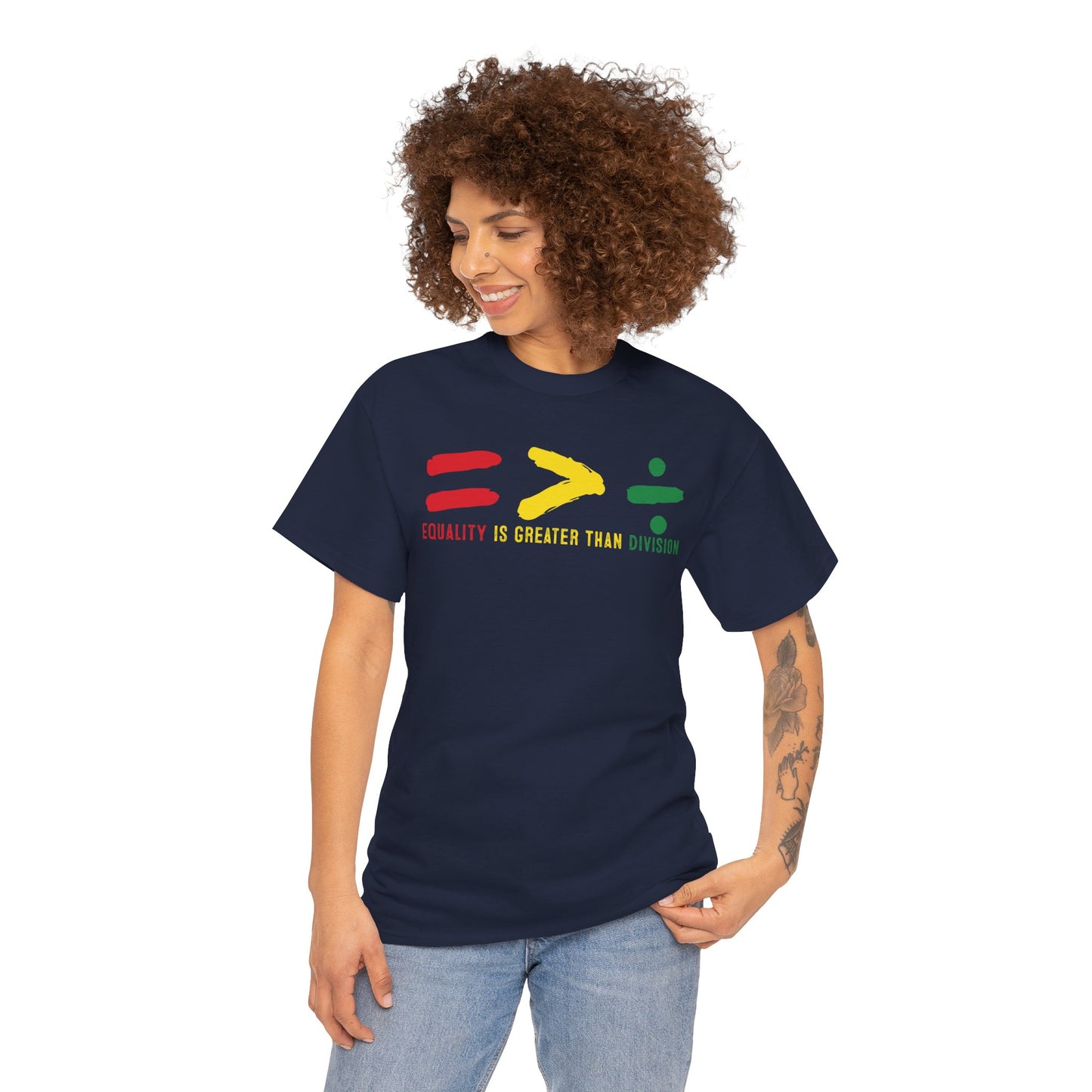 Equality Is Greater Than Division -Bold Social Justice Statement T-Shirt