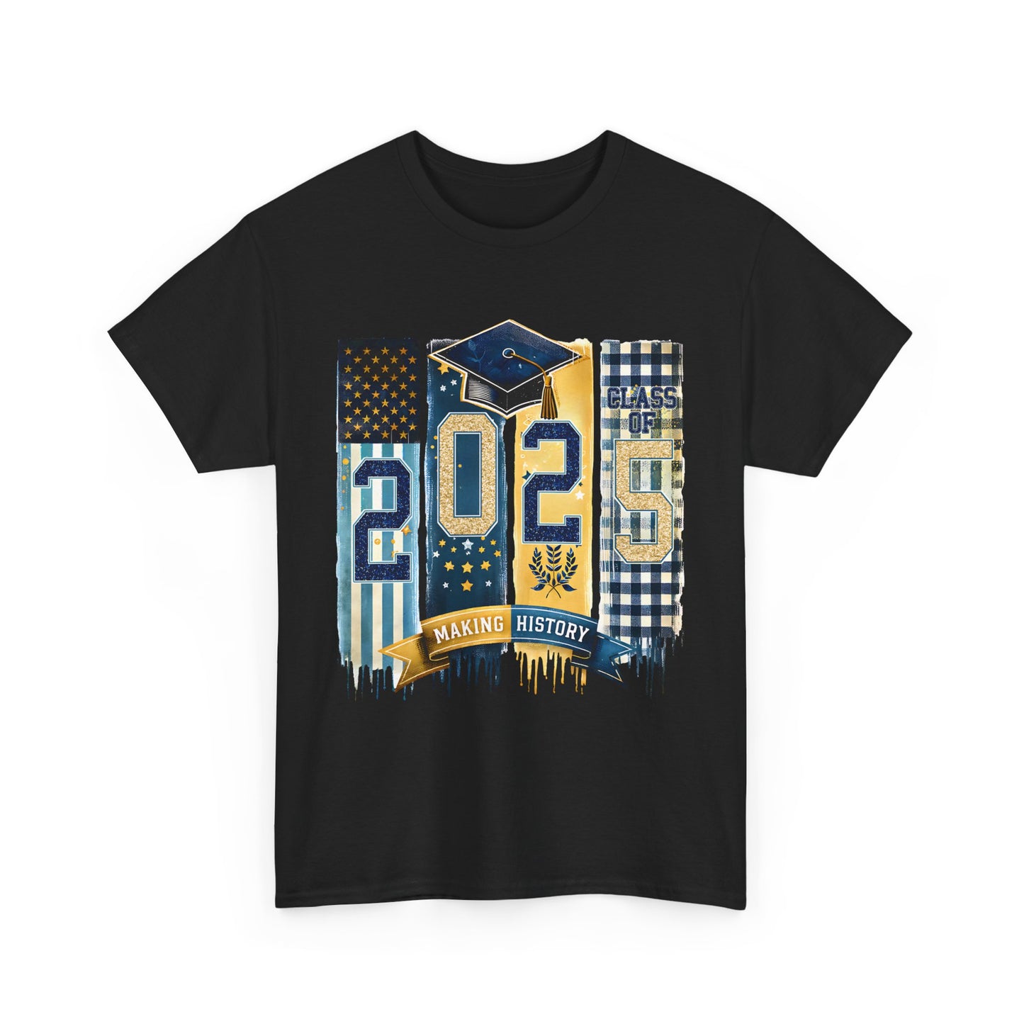 Gildan Graduation 2025 Heavy Cotton Tee - Making History Unisex Shirt Unisex Available in Asst. Sizes & Colors