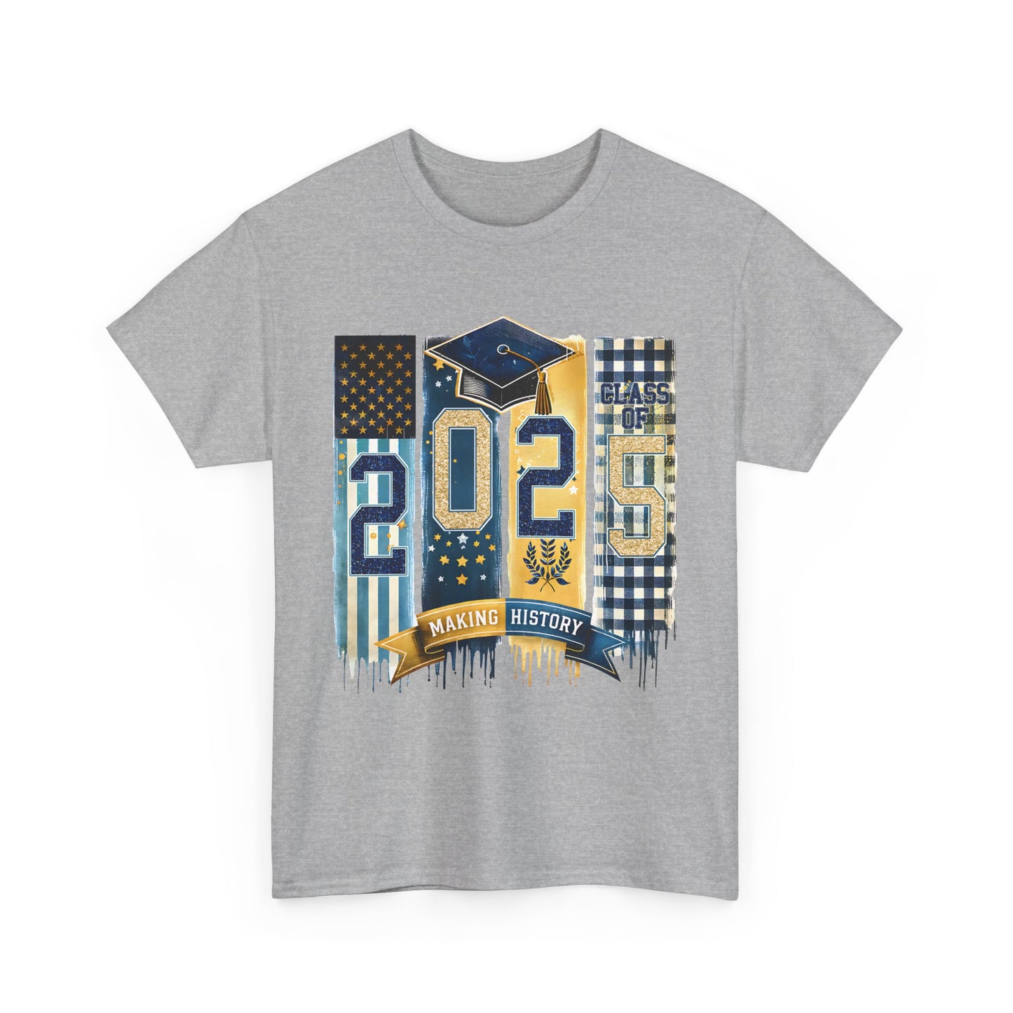 Gildan Graduation 2025 Heavy Cotton Tee - Making History Unisex Shirt Unisex Available in Asst. Sizes & Colors