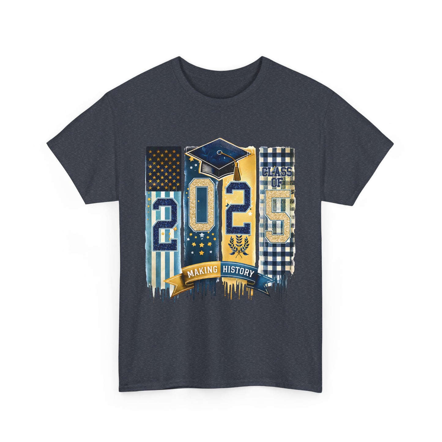 Gildan Graduation 2025 Heavy Cotton Tee - Making History Unisex Shirt Unisex Available in Asst. Sizes & Colors
