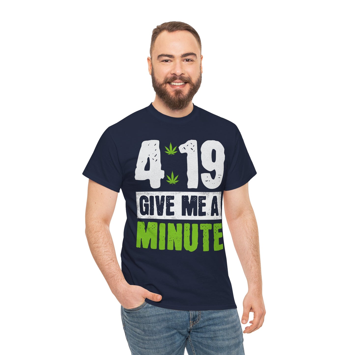 4:19 "Give Me a Minute" Cannabis Graphic Tee
