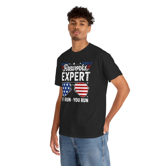 T-Shirt Fireworks Expert if I run You Run Unisex Heavy Cotton Tee