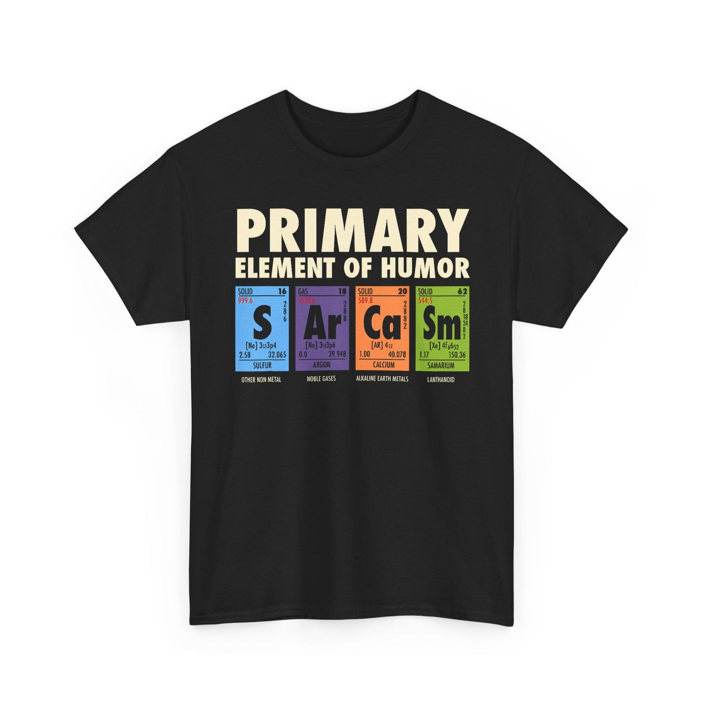 Primary Elements of Humor periodic table T-Shirt | Sarcasm Arrogance Smug