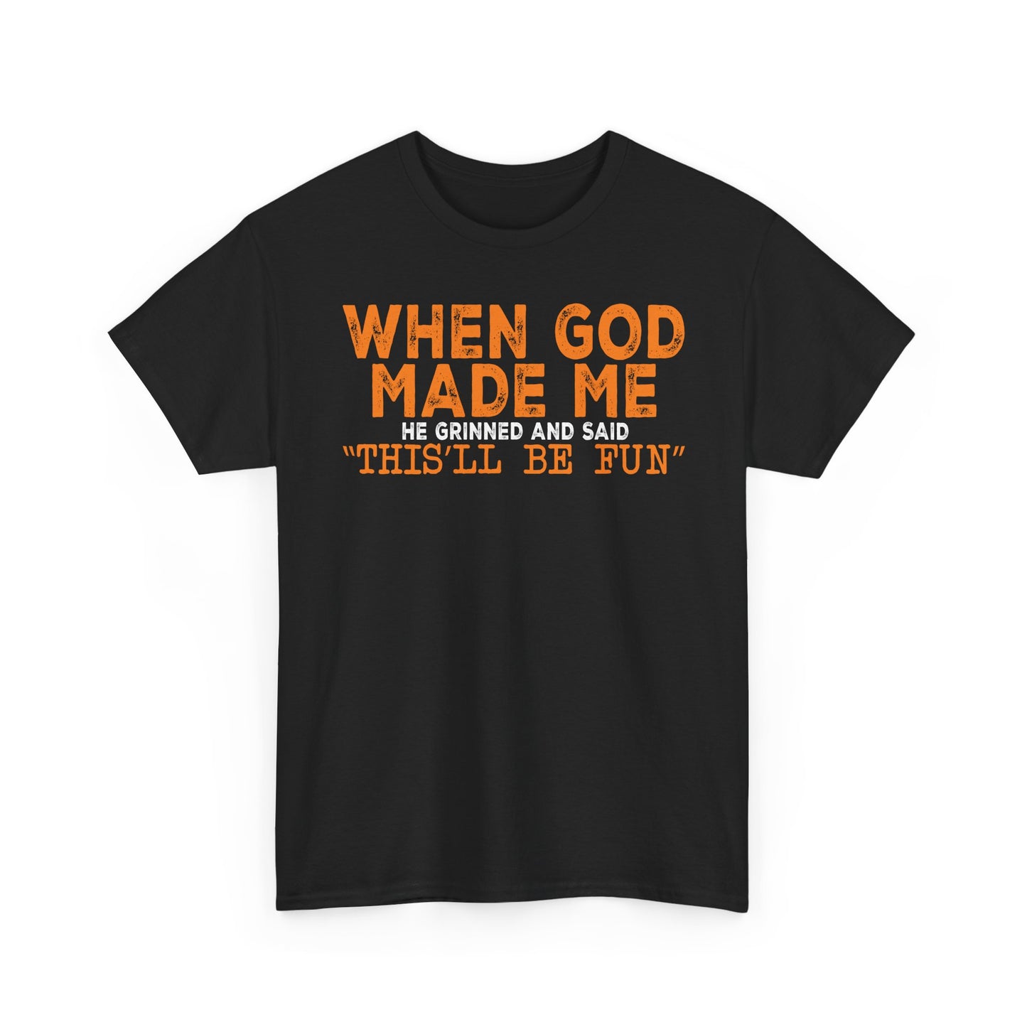 'When God Made Me He Grinned' Graphic Tee — Inspirational Religious Christian T-Shirt