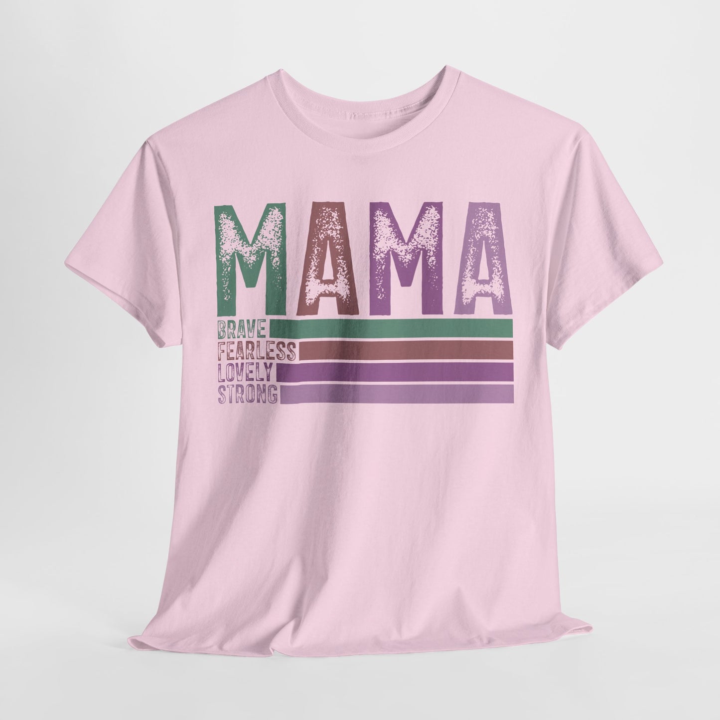 Inspirational Mama Tee - Brave, Fearless, Lovely, Strong Perfect for Mother's Day, Birthday. Asst. Colors & Sizes