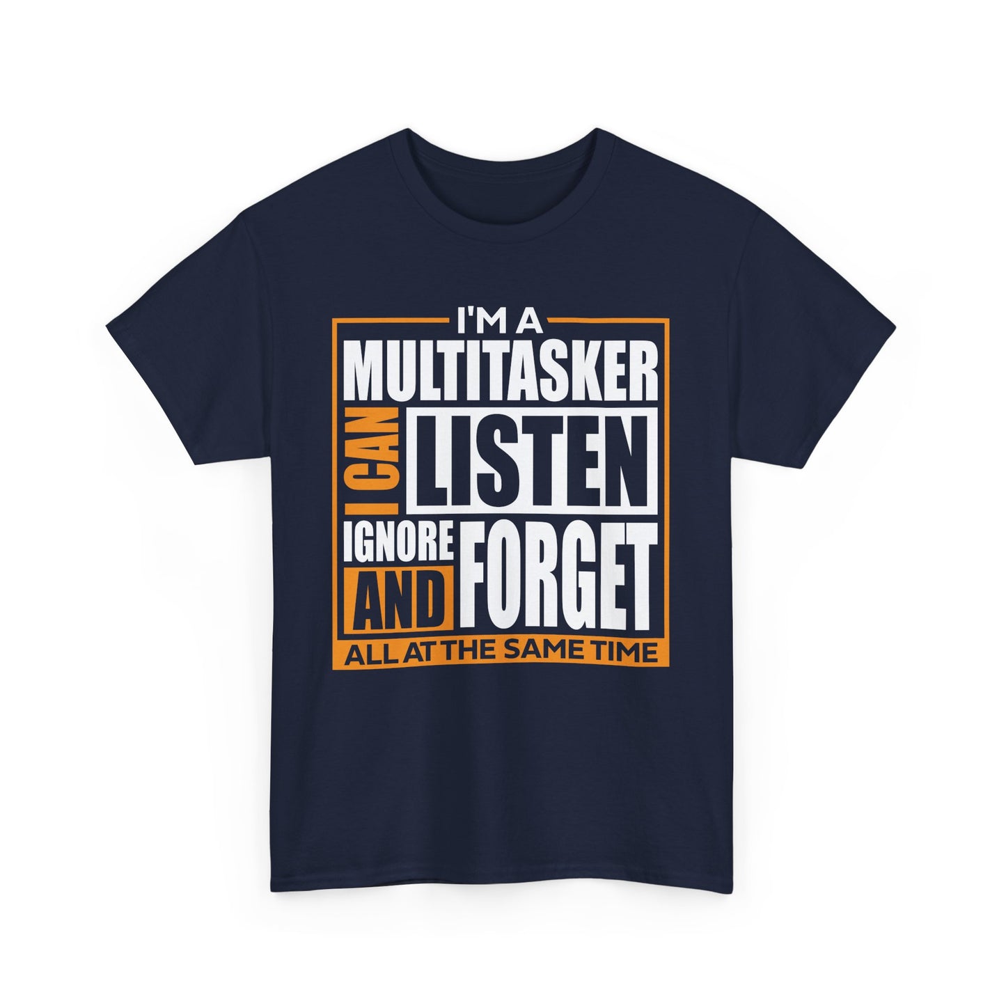 Funny Unisex Heavy Cotton Tee - "I'm a Multitasker" Quote Shirt