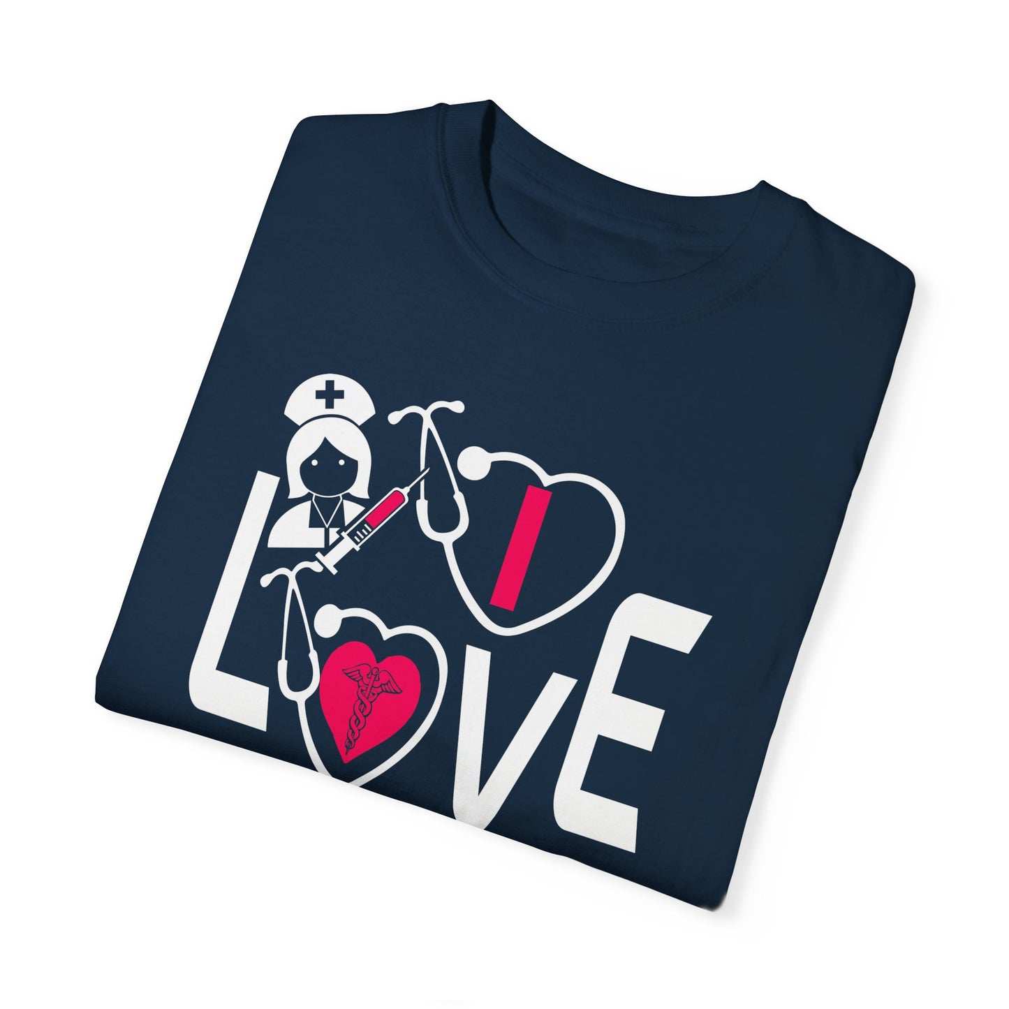 Comfort Colors "I Love Nurses "T-Shirt - Unisex Garment-Dyed Tee for Healthcare Heroes