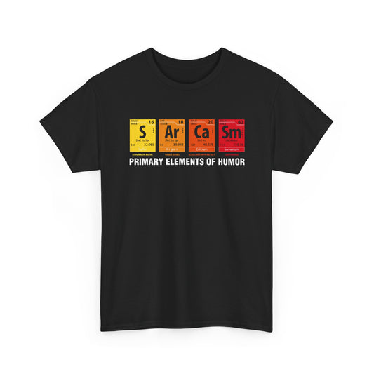 Sarcasm Elements T‑Shirt — "Primary Elements of Humor" Graphic Tee