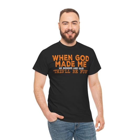 'When God Made Me He Grinned' Graphic Tee — Inspirational Religious Christian T-Shirt