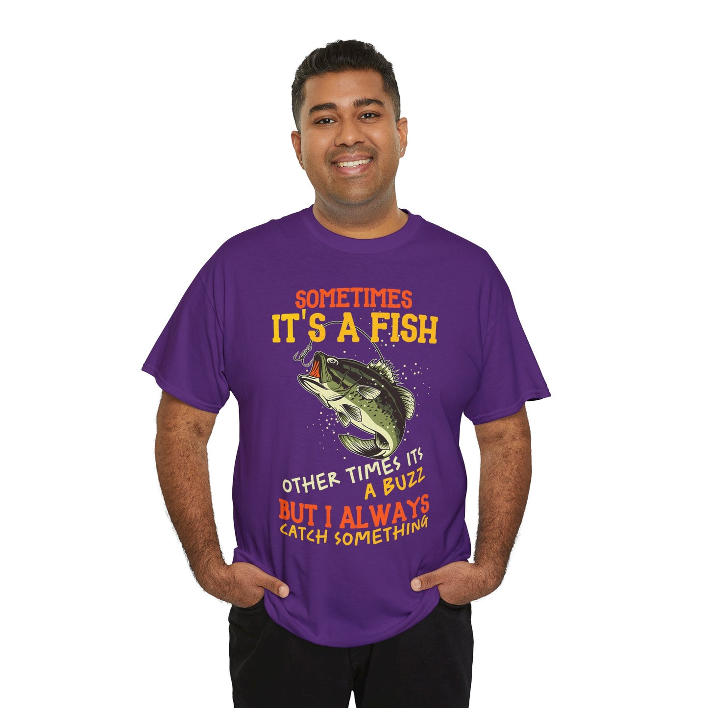 Sometimes It’s a Fish, Sometimes It’s a Buzz – Funny Fishing T-Shirt for Anglers