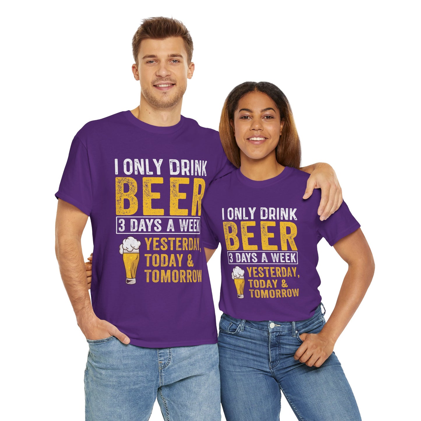 Beer Lover Tee - I Only Drink Beer 3 Days a Week