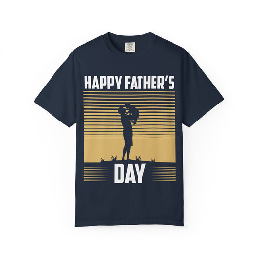 Comfort Colors Happy Father's Day Garment-Dyed T-shirt Great Father's Day Gift Asstt. Colors & Sizes