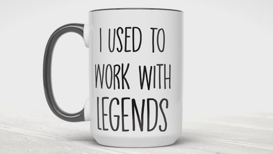 Personalized Retirement Coffee Mug – Custom Co-Worker Photo "I USED TO WORK WITH LEGENDS" 11 &15 oz